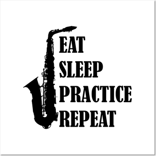 Eat Sleep Practice Repeat: Saxophone Posters and Art